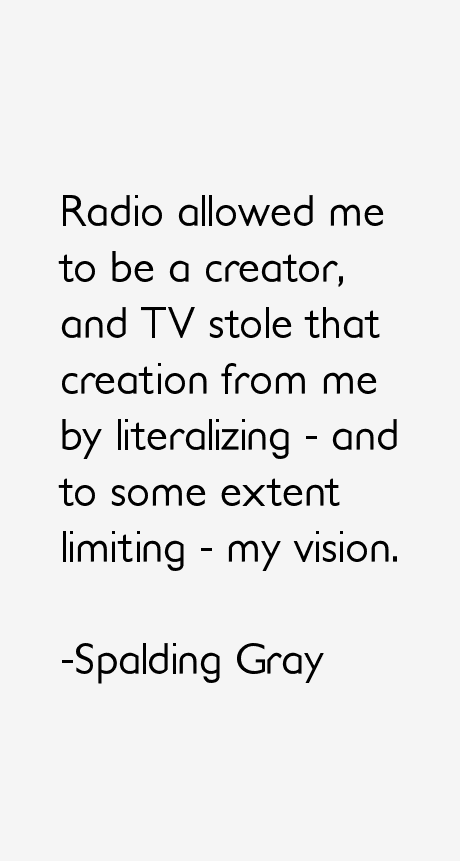 Spalding Gray Quotes