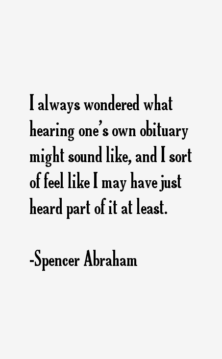 Spencer Abraham Quotes