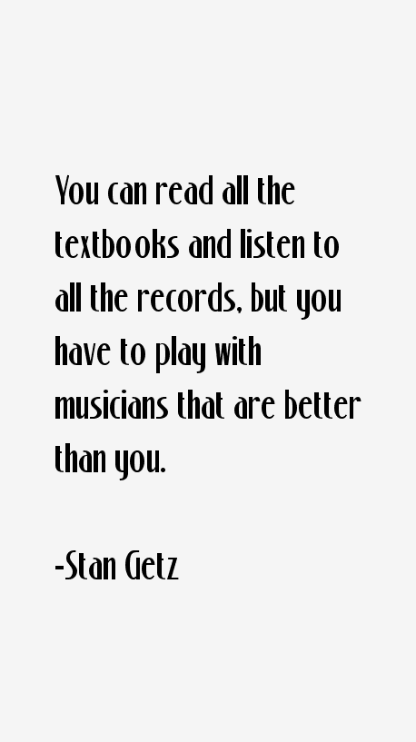 Stan Getz Quotes