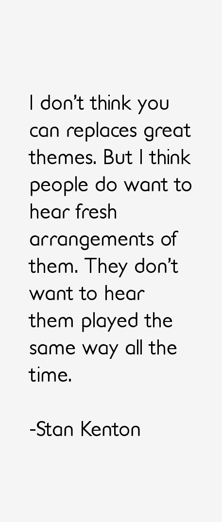 Stan Kenton Quotes