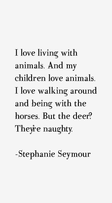 Stephanie Seymour Quotes