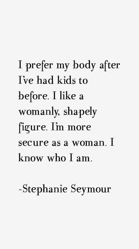 Stephanie Seymour Quotes