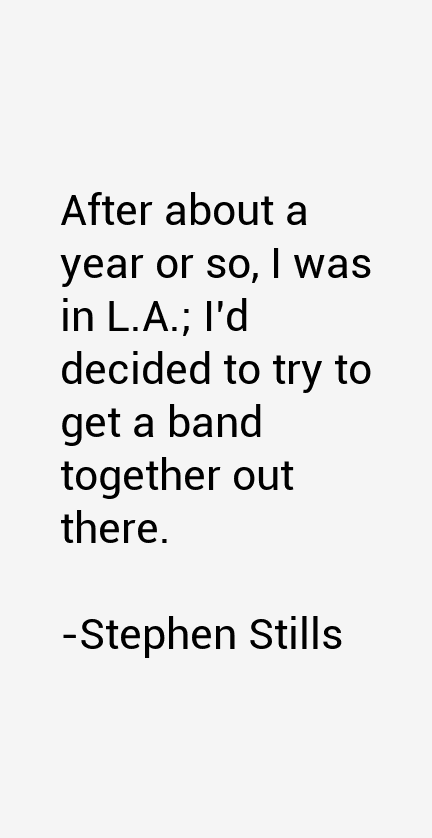 Stephen Stills Quotes
