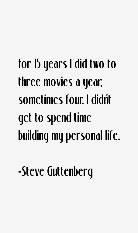 Steve Guttenberg Quotes