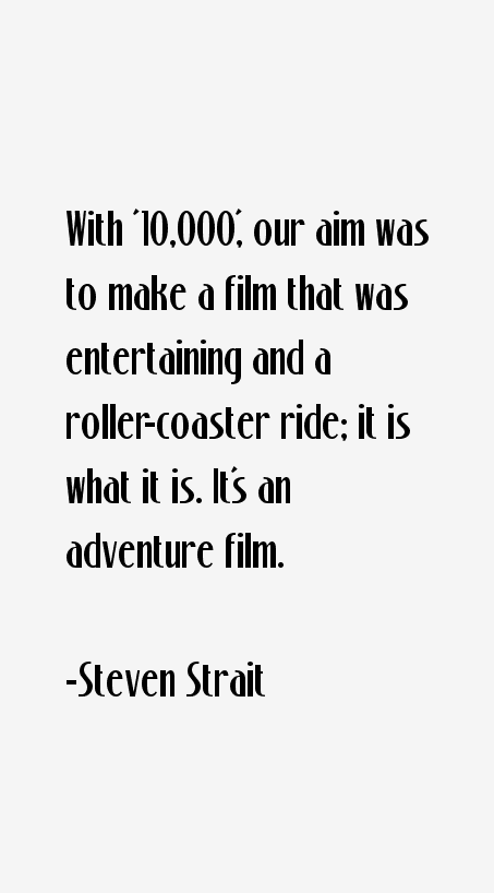 Steven Strait Quotes