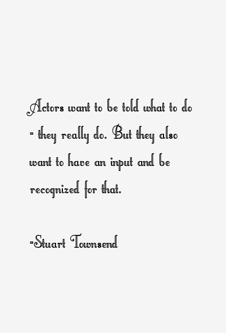 Stuart Townsend Quotes