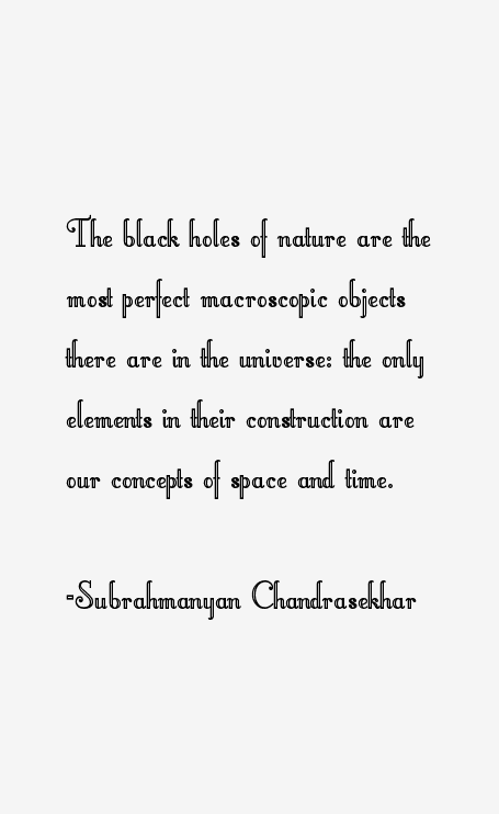 Subrahmanyan Chandrasekhar Quotes