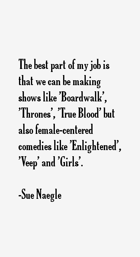Sue Naegle Quotes