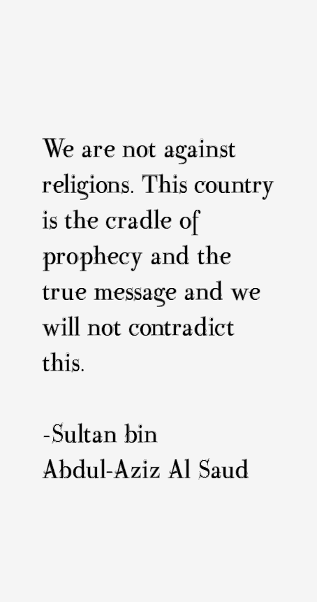 Sultan bin Abdul-Aziz Al Saud Quotes