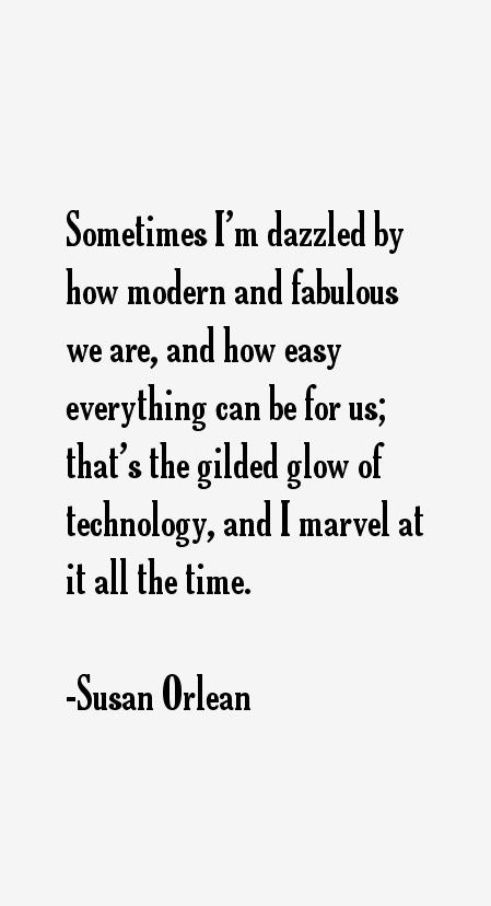 Susan Orlean Quotes