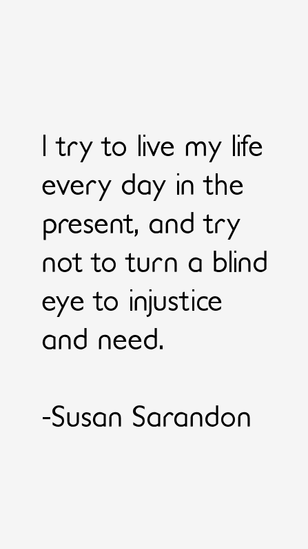 Susan Sarandon Quotes