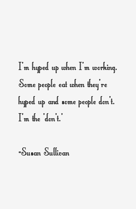 Susan Sullivan Quotes