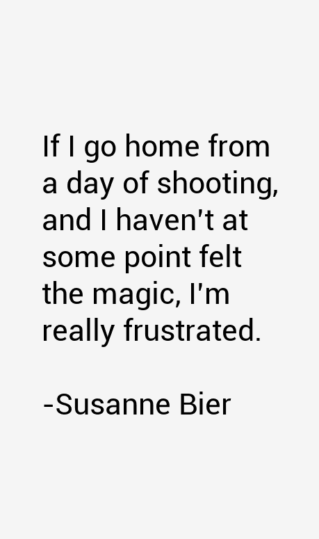 Susanne Bier Quotes