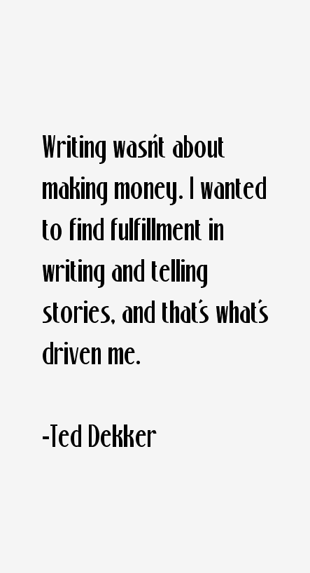 Ted Dekker Quotes