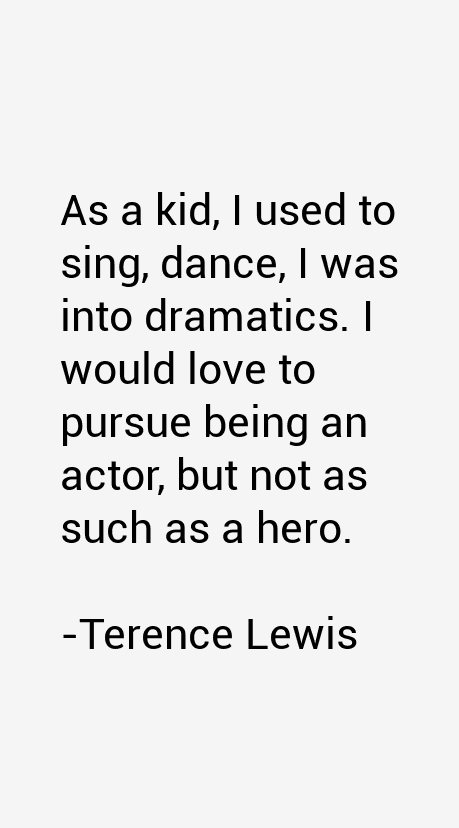 Terence Lewis Quotes