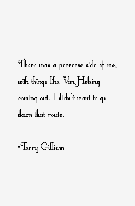 Terry Gilliam Quotes