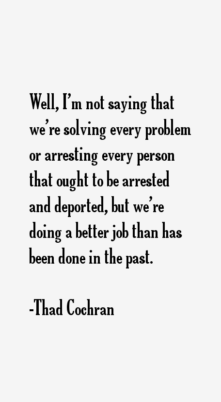 Thad Cochran Quotes