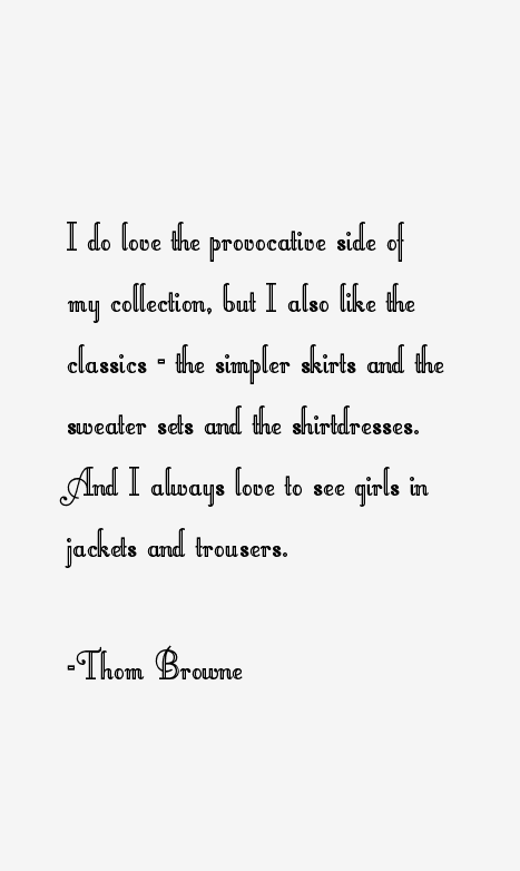 Thom Browne Quotes