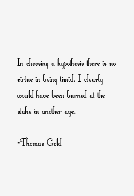 Thomas Gold Quotes