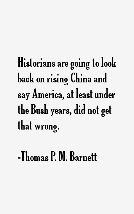 Thomas P. M. Barnett Quotes