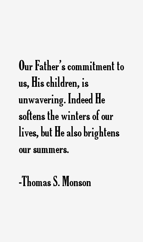 Thomas S. Monson Quotes