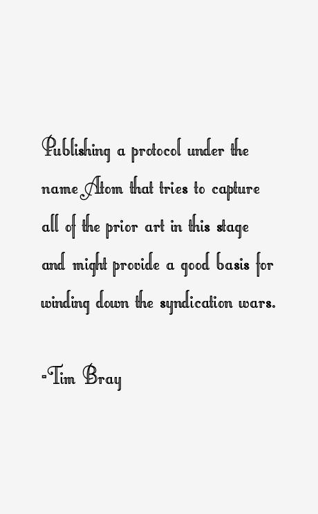 Tim Bray Quotes