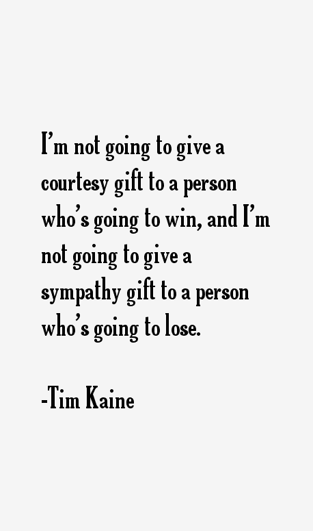 Tim Kaine Quotes