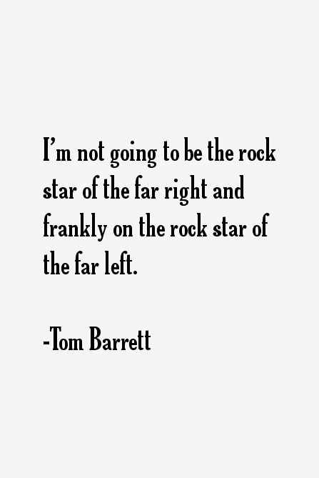 Tom Barrett Quotes
