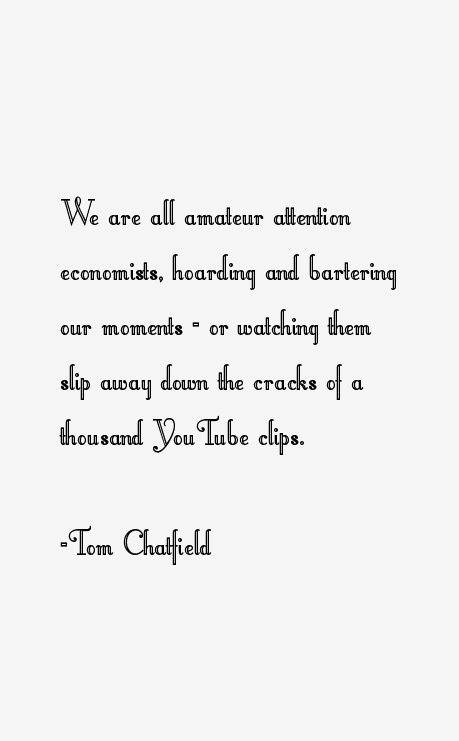 Tom Chatfield Quotes
