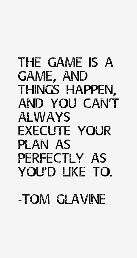 Tom Glavine Quotes