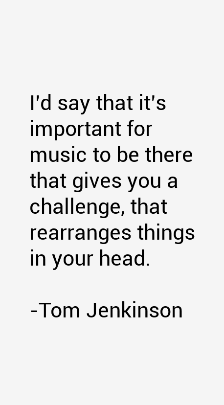 Tom Jenkinson Quotes