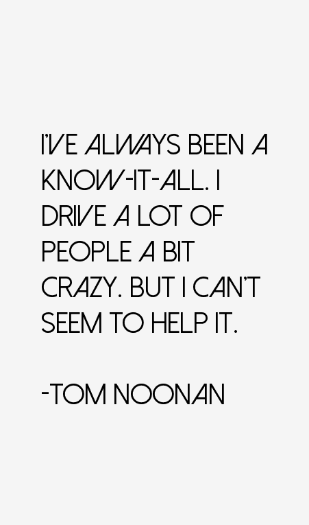 Tom Noonan Quotes