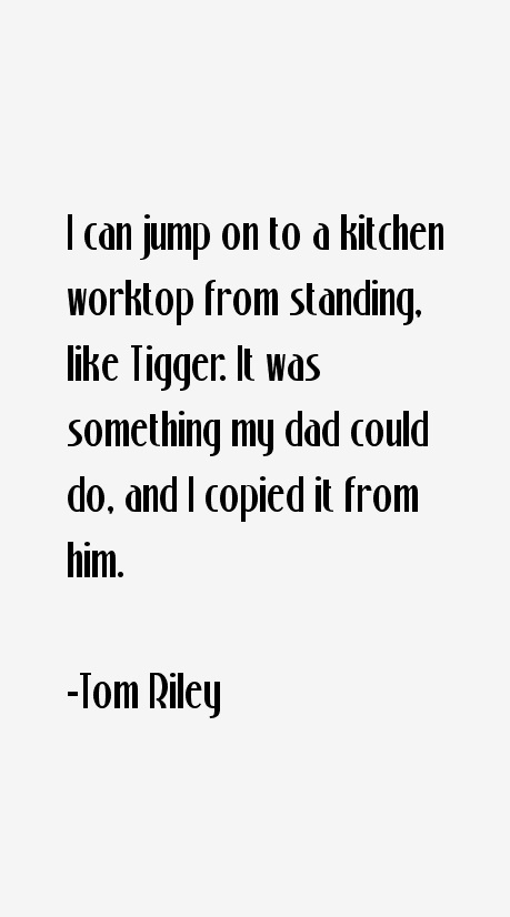 Tom Riley Quotes