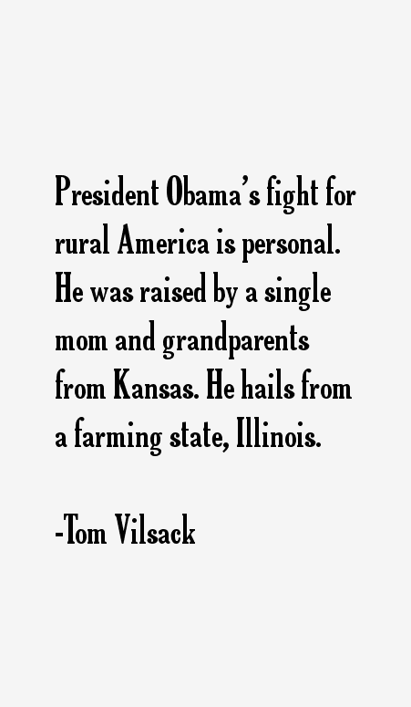Tom Vilsack Quotes
