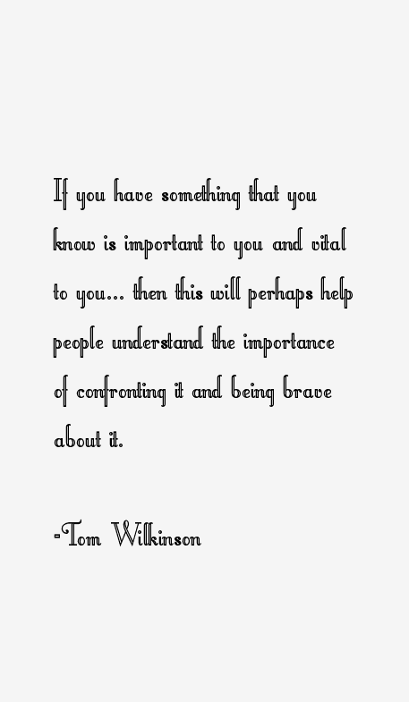 Tom Wilkinson Quotes