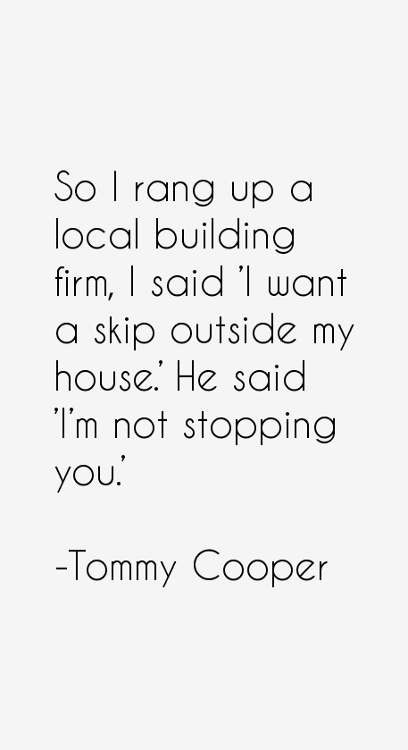 Tommy Cooper Quotes