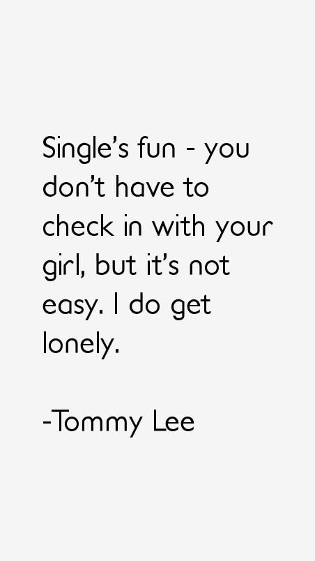 Tommy Lee Quotes