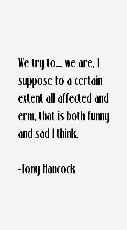Tony Hancock Quotes