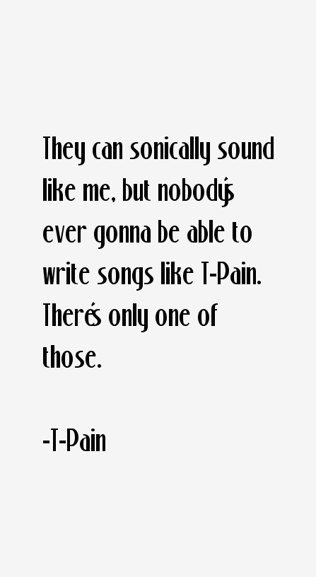T-Pain Quotes