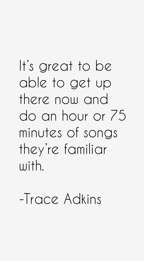 Trace Adkins Quotes