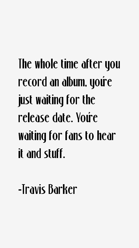 Travis Barker Quotes