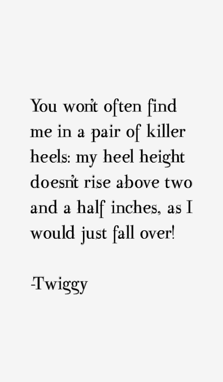 Twiggy Quotes