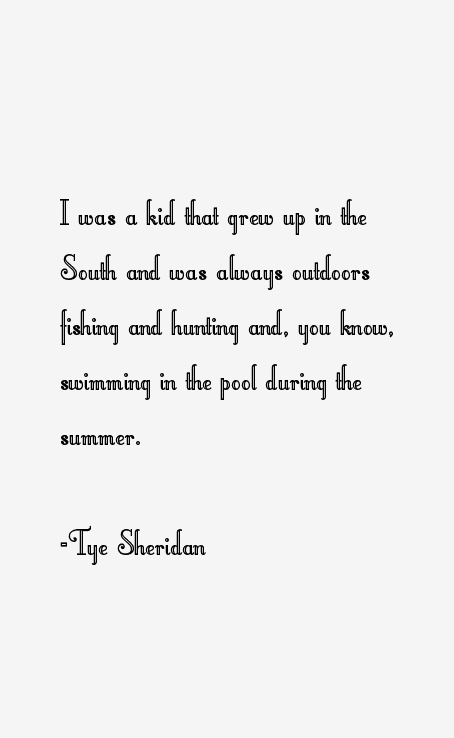 Tye Sheridan Quotes