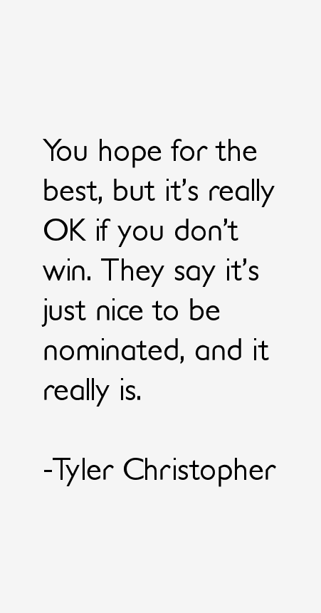 Tyler Christopher Quotes