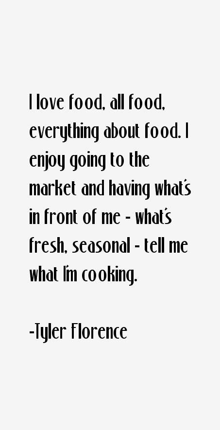 Tyler Florence Quotes