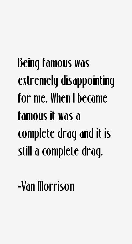 Van Morrison Quotes