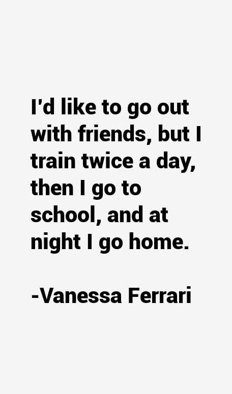 Vanessa Ferrari Quotes
