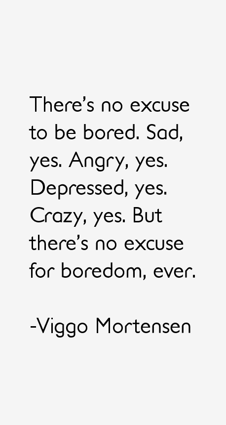 Viggo Mortensen Quotes