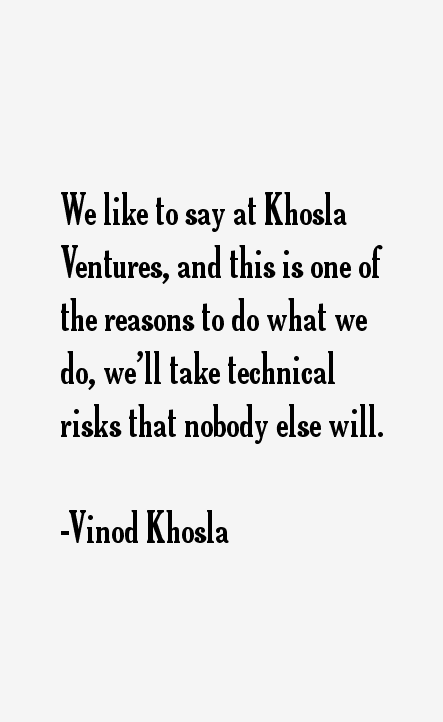 Vinod Khosla Quotes