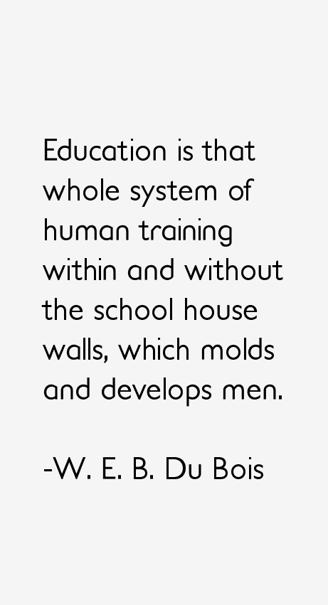 W. E. B. Du Bois Quotes